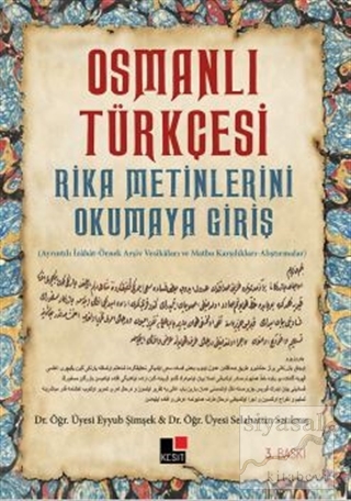 Osmanlı Türkçesi Rika Metinlerini Okumaya Giriş Eyyub Şimşek