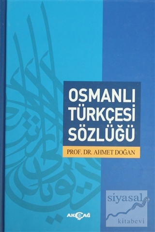 Osmanlı Türkçesi Sözlüğü (Ciltli) Ahmet Doğan