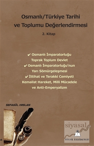 Osmanlı/Türkiye Tarihi ve Toplumu Değerlendirmesi 2. Kitap Sefagül Ars