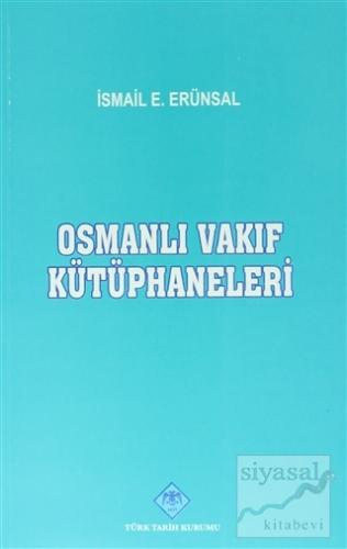 Osmanlı Vakıf Kütüphaneleri İsmail E. Erünsal