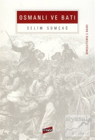 Osmanlı ve Batı Selim Somçağ