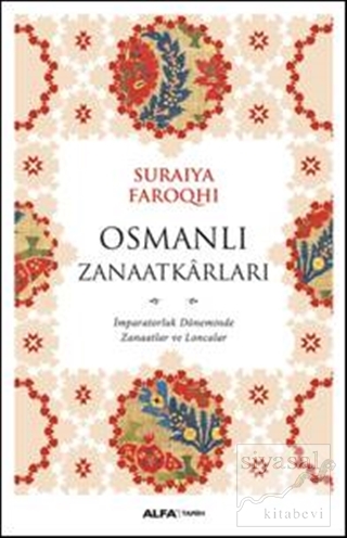 Osmanlı Zanaatkarları Suraiya Faroqhi