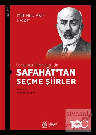 Osmanlıca Öğrenenler İçin Safahat'tan Seçme Şiirler Mehmed Akif Ersoy