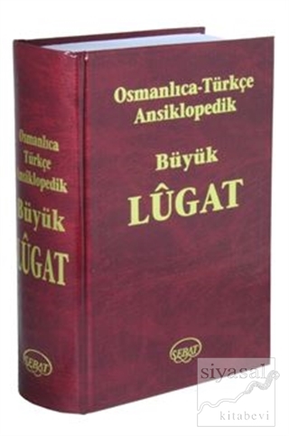 Osmanlıca - Türkçe Ansiklopedik Büyük Lugat (Ciltli) Kolektif
