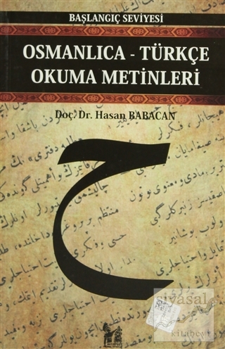 Osmanlıca-Türkçe Okuma Metinleri - Başlangıç Seviyesi-3 Hasan Babacan