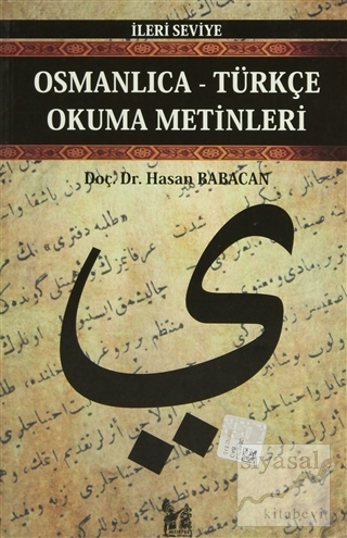 Osmanlıca-Türkçe Okuma Metinleri - İleri Seviye-6 Hasan Babacan