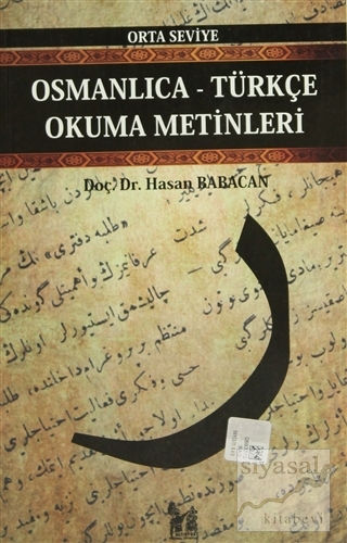Osmanlıca-Türkçe Okuma Metinleri - Orta Seviye-2 Hasan Babacan