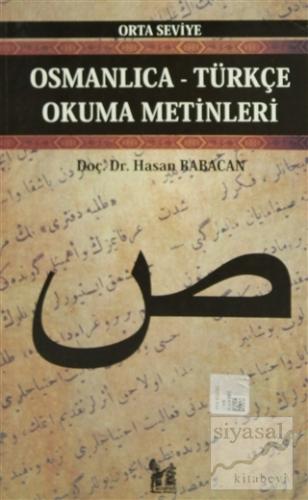 Osmanlıca-Türkçe Okuma Metinleri - Orta Seviye-6 Hasan Babacan
