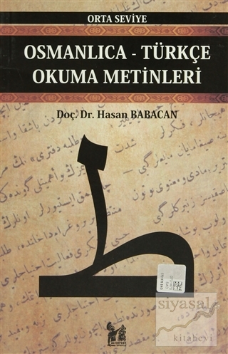 Osmanlıca-Türkçe Okuma Metinleri Orta Seviye Hasan Babacan