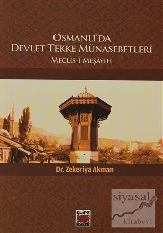 Osmanlı'da Devlet Tekke Münasebetleri Zekeriya Akman