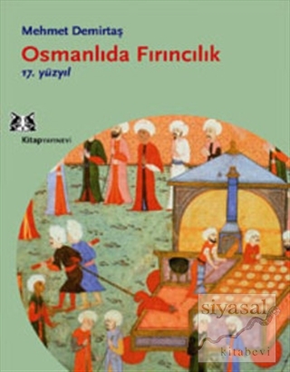 Osmanlıda Fırıncılık Mehmet Demirtaş