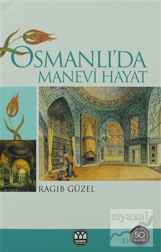 Osmanlı'da Manevi Hayat Ragıp Güzel