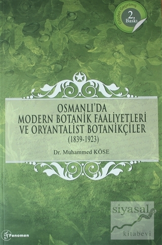 Osmanlı Devleti'nde Modern Botanik (Nebatat) Faaliyetleri ve Osmanlı C