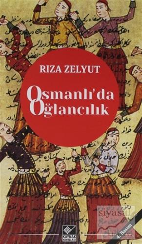 Osmanlı'da Oğlancılık Rıza Zelyut