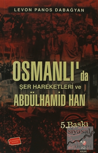 Osmanlı'da Şer Hareketleri Ve Abdulhamid Han Levon Panos Dabağyan