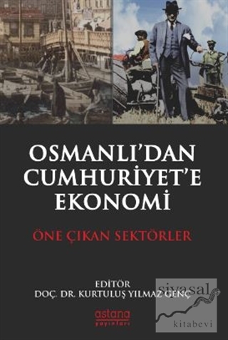 Osmanlı'dan Cumhuriyet'e Ekonomi Kurtuluş Yılmaz Genç