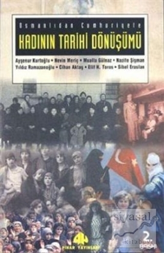 Osmanlıdan Cumhuriyete Kadının Tarihi Dönüşümü Edisyon