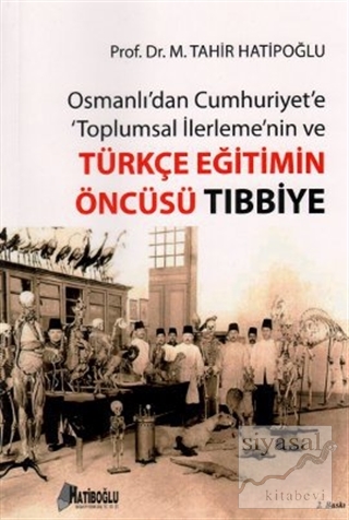 Osmanlı'dan Cumhuriyet'e Toplumsal İlerlemenin ve Türkçe Eğitimin Öncü