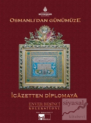 Osmanlı'dan Günümüze İcazetten Diplomaya (Ciltli) Enver Beşinci