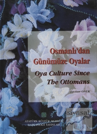 Osmanlı'dan Günümüze Oyalar (Ciltli) Taciser Onuk