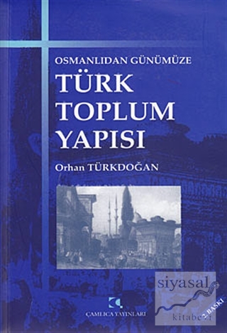 Osmanlıdan Günümüze Türk Toplum Yapısı Orhan Türkdoğan