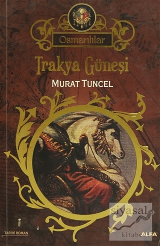 Osmanlılar 1 - Trakya Güneşi Murat Tuncel