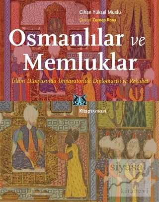 Osmanlılar ve Memluklar Cihan Yüksel Muslu