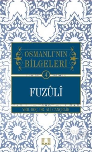 Osmanlı'nın Bilgeleri 4: Fuzuli Ali Cançelik