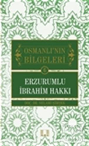 Osmanlı'nın Bilgeleri 6: Erzurumlu İbrahim Hakkı Selami Şimşek