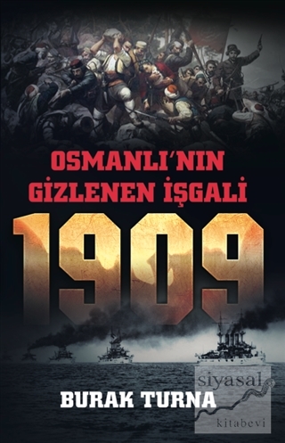 Osmanlı'nın Gizlenen İşgali - 1909 Burak Turna