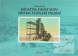 Osmanlı'nın Hicaz'da Deniz Suyu Arıtma Tesisleri Projesi (Ciltli) Kole