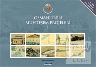 Osmanlı'nın Muhteşem Projeleri - 1 (10 Kitap) Kolektif