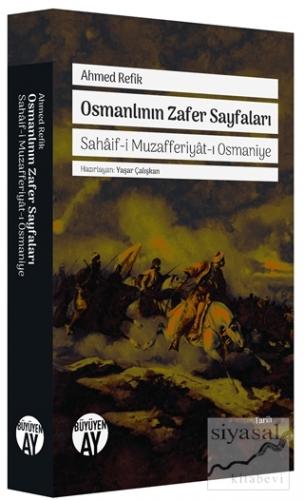 Osmanlının Zafer Sayfaları Ahmed Refik