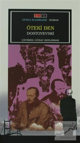 Öteki Ben Fyodor Mihayloviç Dostoyevski