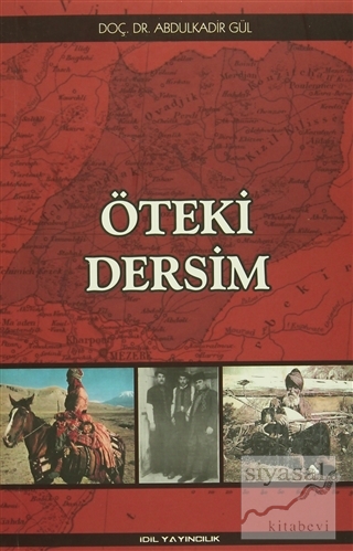 Öteki Dersim Abdulkadir Gül