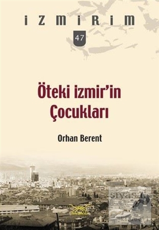 Öteki İzmir'in Çocukları Orhan Berent