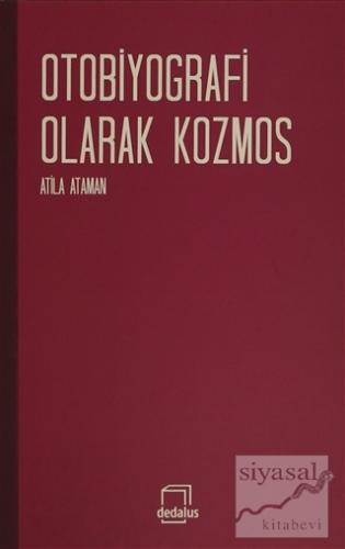 Otobiyografi Olarak Kozmos Atila Ataman