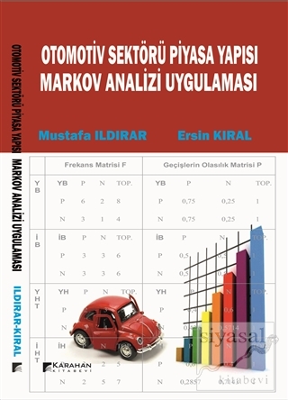 Otomotiv Sektörü Piyasa Yapısı Markov Analiz Uygulaması Mustafa Ildıra