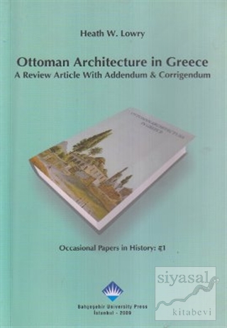 Ottoman Architecture in Greece Heath W. Lowry