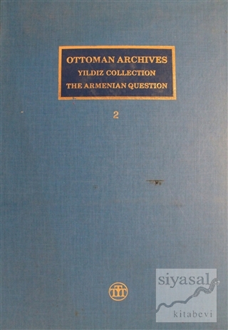 Ottoman Archives Cilt 2 - Yıldız Collection The Armenian Question (Cil