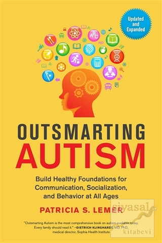 Outsmarting Autism: Build Healthy Foundations for Communication Social