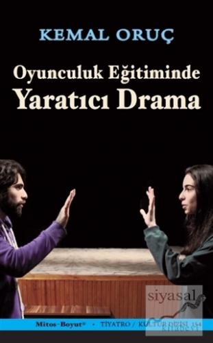Oyunculuk Eğitiminde Yaratıcı Drama Kemal Oruç