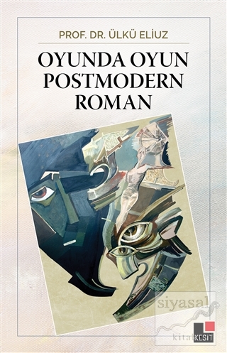 Oyunda Oyun Postmodern Roman Ülkü Eliuz