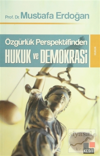 Özgürlük Perspektifinden Hukuk ve Demokrasi Mustafa Erdoğan