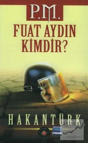 P.M. Fuat Aydın Kimdir? Hakan Türk