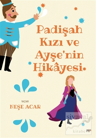 Padişah Kızı ve Ayşe'nin Hikayesi