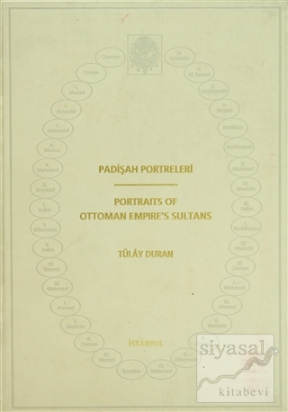 Padişah Portreleri / Portraits Of Ottoman Empire's Sultans (Ciltli) Tü