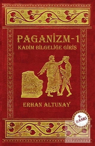 Paganizm 1: Kadim Bilgeliğe Giriş Erhan Altunay