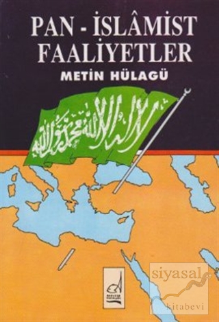 Pan - İslamist Faaliyetler M. Metin Hülagü