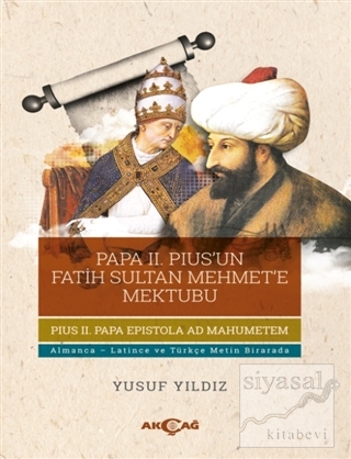 Papa 2. Pius'un Fatih Sultan Mehmet'e Mektubu Yusuf Yıldız